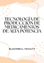 TECNOLOGÍA DE PRODUCCIÓN DE MEDICAMENTOS DE ALTA POTENCIA