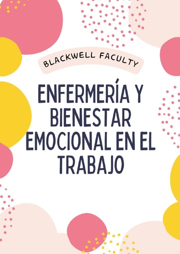ENFERMERÍA Y BIENESTAR EMOCIONAL EN EL TRABAJO