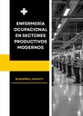 ENFERMERÍA OCUPACIONAL EN SECTORES PRODUCTIVOS MODERNOS