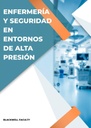 ENFERMERÍA Y SEGURIDAD EN ENTORNOS DE ALTA PRESIÓN