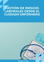 GESTIÓN DE RIESGOS LABORALES DESDE EL CUIDADO ENFERMERO
