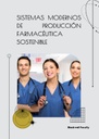 SISTEMAS MODERNOS DE PRODUCCIÓN FARMACÉUTICA SOSTENIBLE