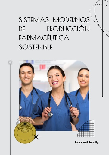 SISTEMAS MODERNOS DE PRODUCCIÓN FARMACÉUTICA SOSTENIBLE
