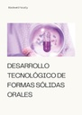 DESARROLLO TECNOLÓGICO DE FORMAS SÓLIDAS ORALES