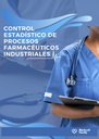 CONTROL ESTADÍSTICO DE PROCESOS FARMACÉUTICOS INDUSTRIALES