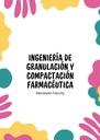 INGENIERÍA DE GRANULACIÓN Y COMPACTACIÓN FARMACÉUTICA