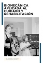 BIOMECÁNICA APLICADA AL CUIDADO Y REHABILITACIÓN