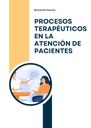 PROCESOS TERAPÉUTICOS EN LA ATENCIÓN DE PACIENTES