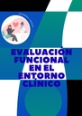 EVALUACIÓN FUNCIONAL EN EL ENTORNO CLÍNICO