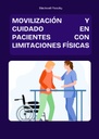 MOVILIZACIÓN Y CUIDADO EN PACIENTES CON LIMITACIONES FÍSICAS