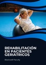 REHABILITACIÓN EN PACIENTES GERIÁTRICOS