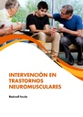 INTERVENCIÓN EN TRASTORNOS NEUROMUSCULARES