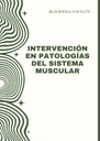 INTERVENCIÓN EN PATOLOGÍAS DEL SISTEMA MUSCULAR