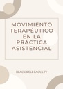 MOVIMIENTO TERAPÉUTICO EN LA PRÁCTICA ASISTENCIAL