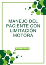 MANEJO DEL PACIENTE CON LIMITACIÓN MOTORA