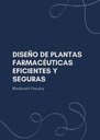 DISEÑO DE PLANTAS FARMACÉUTICAS EFICIENTES Y SEGURAS