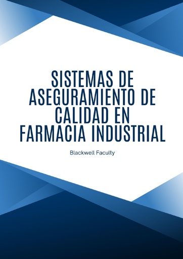 SISTEMAS DE ASEGURAMIENTO DE CALIDAD EN FARMACIA INDUSTRIAL