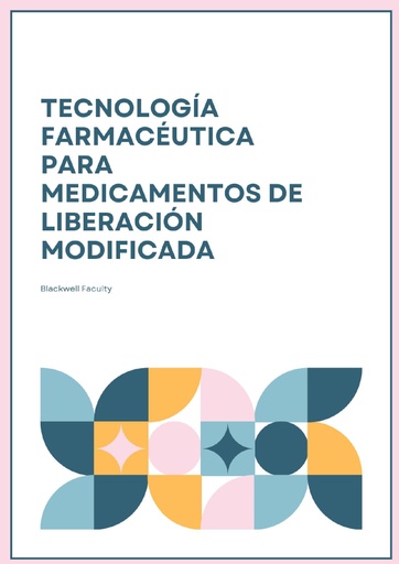 TECNOLOGÍA FARMACÉUTICA PARA MEDICAMENTOS DE LIBERACIÓN MODIFICADA