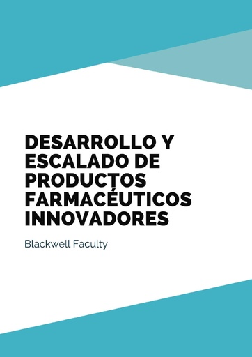 DESARROLLO Y ESCALADO DE PRODUCTOS FARMACÉUTICOS INNOVADORES