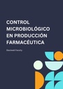 CONTROL MICROBIOLÓGICO EN PRODUCCIÓN FARMACÉUTICA