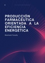 PRODUCCIÓN FARMACÉUTICA ORIENTADA A LA EFICIENCIA ENERGÉTICA