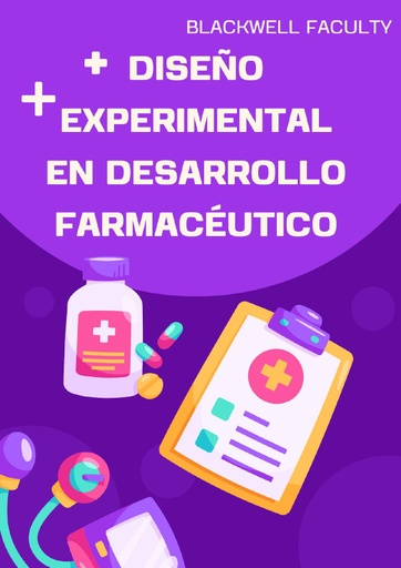 DISEÑO EXPERIMENTAL EN DESARROLLO FARMACÉUTICO