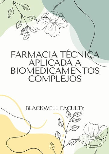 FARMACIA TÉCNICA APLICADA A BIOMEDICAMENTOS COMPLEJOS