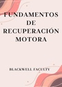 FUNDAMENTOS DE RECUPERACIÓN MOTORA