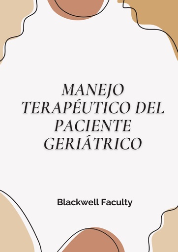 MANEJO TERAPÉUTICO DEL PACIENTE GERIÁTRICO