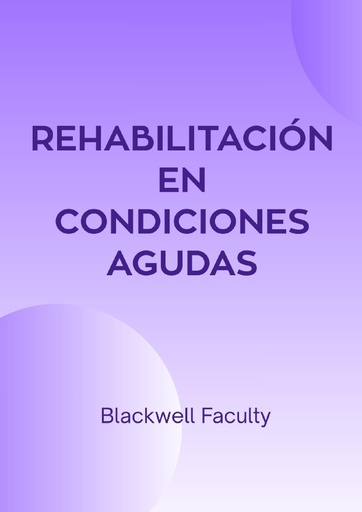 REHABILITACIÓN EN CONDICIONES AGUDAS