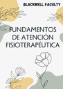FUNDAMENTOS DE ATENCIÓN FISIOTERAPÉUTICA