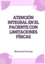 ATENCIÓN INTEGRAL EN EL PACIENTE CON LIMITACIONES FÍSICAS