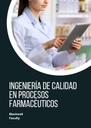 INGENIERÍA DE CALIDAD EN PROCESOS FARMACÉUTICOS