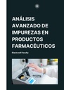ANÁLISIS AVANZADO DE IMPUREZAS EN PRODUCTOS FARMACÉUTICOS