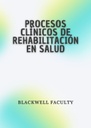 PROCESOS CLÍNICOS DE REHABILITACIÓN EN SALUD