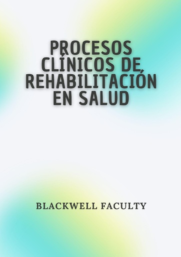 PROCESOS CLÍNICOS DE REHABILITACIÓN EN SALUD