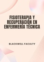 FISIOTERAPIA Y RECUPERACIÓN EN ENFERMERÍA TÉCNICA