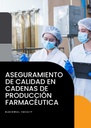 ASEGURAMIENTO DE CALIDAD EN CADENAS DE PRODUCCIÓN FARMACÉUTICA