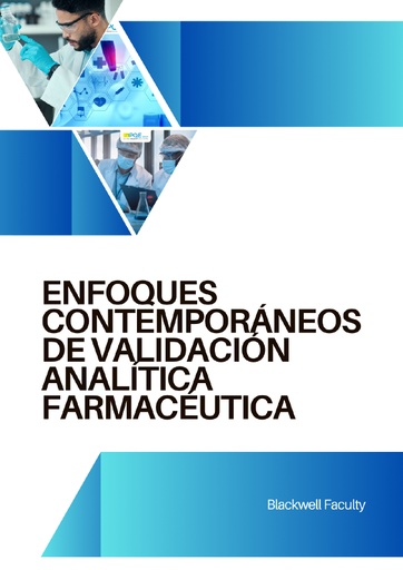 ENFOQUES CONTEMPORÁNEOS DE VALIDACIÓN ANALÍTICA FARMACÉUTICA