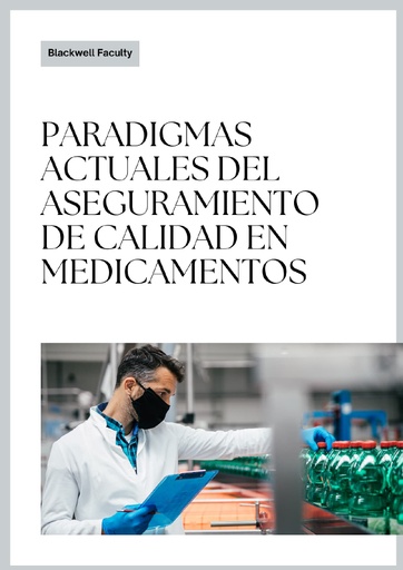 PARADIGMAS ACTUALES DEL ASEGURAMIENTO DE CALIDAD EN MEDICAMENTOS