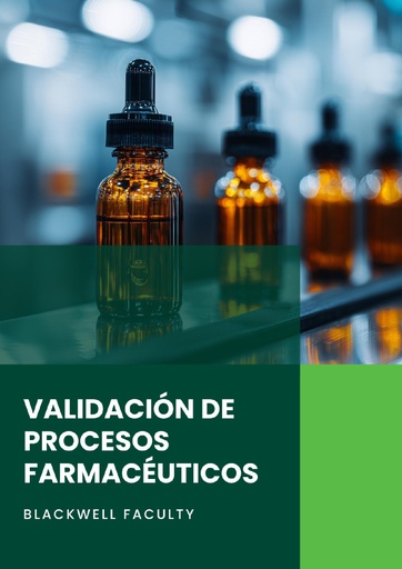 VALIDACIÓN DE PROCESOS FARMACÉUTICOS