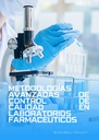 METODOLOGÍAS AVANZADAS DE CONTROL DE CALIDAD EN LABORATORIOS FARMACÉUTICOS