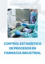 CONTROL ESTADÍSTICO DE PROCESOS EN FARMACIA INDUSTRIAL