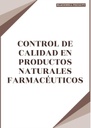 CONTROL DE CALIDAD EN PRODUCTOS NATURALES FARMACÉUTICOS