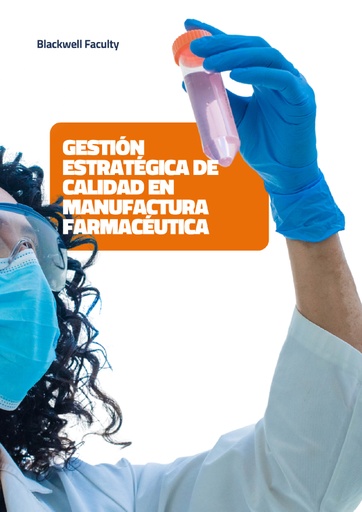 GESTIÓN ESTRATÉGICA DE CALIDAD EN MANUFACTURA FARMACÉUTICA