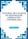 CONTROL DE CALIDAD EN SISTEMAS DE LIBERACIÓN CONTROLADA