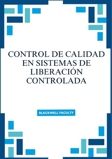 CONTROL DE CALIDAD EN SISTEMAS DE LIBERACIÓN CONTROLADA