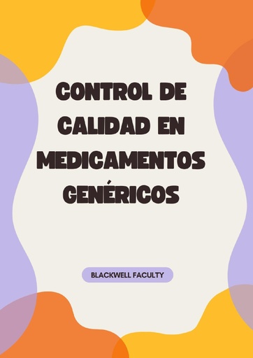 CONTROL DE CALIDAD EN MEDICAMENTOS GENÉRICOS