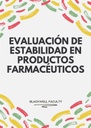 EVALUACIÓN DE ESTABILIDAD EN PRODUCTOS FARMACÉUTICOS