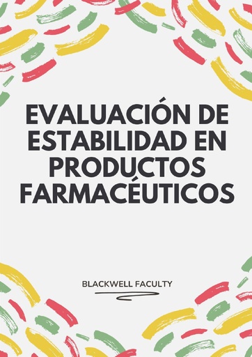 EVALUACIÓN DE ESTABILIDAD EN PRODUCTOS FARMACÉUTICOS